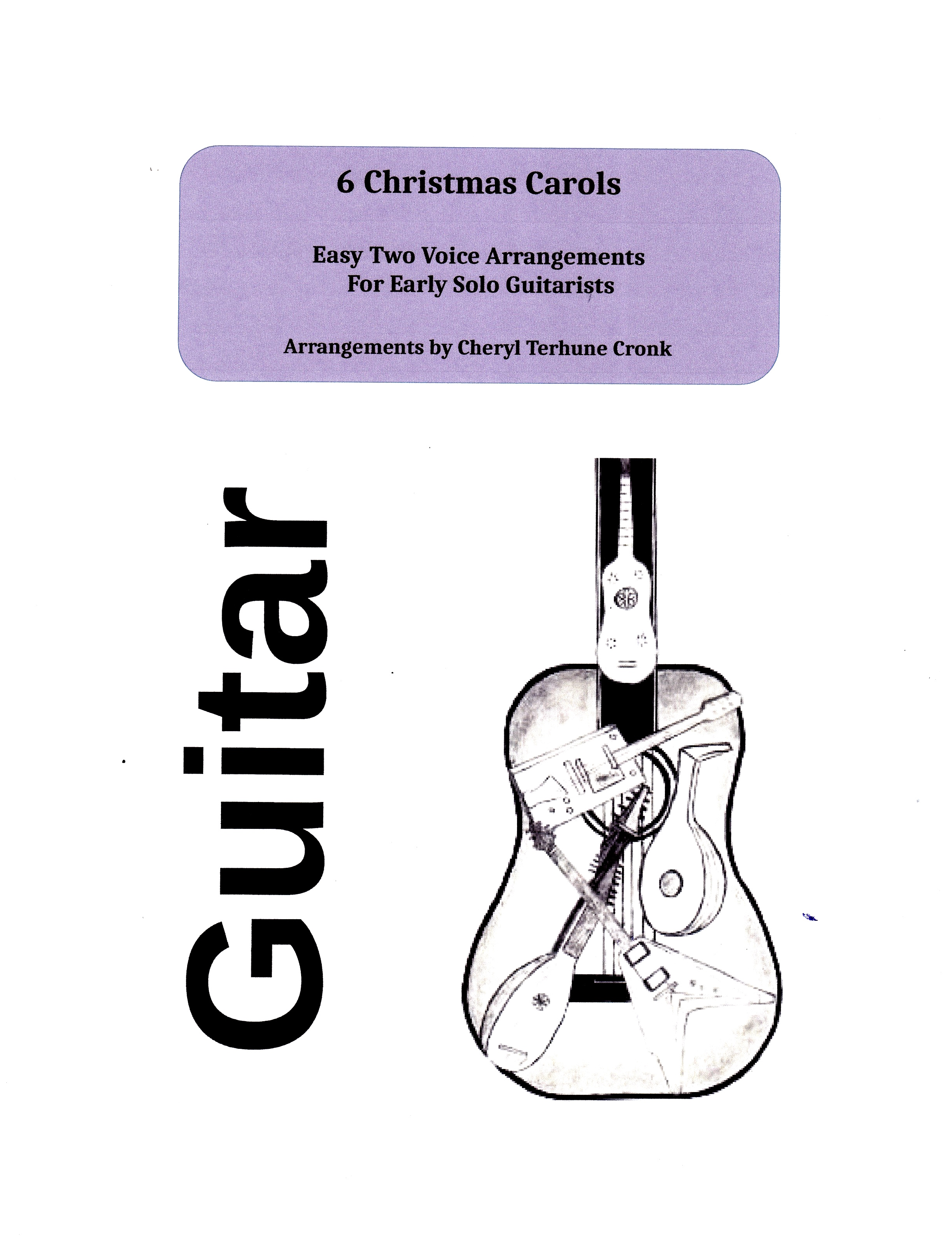 '6 Christmas Carols Easy Two Voice Arrangements for Early Solo Guitarists'